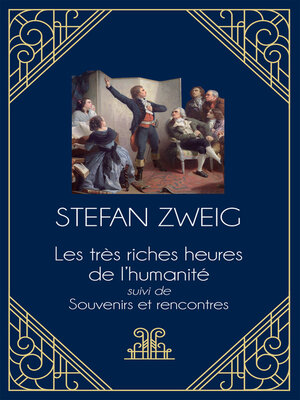 cover image of Les très riches heures de l'humanité suivi de Souvenirs et Rencontres
